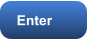 Enter